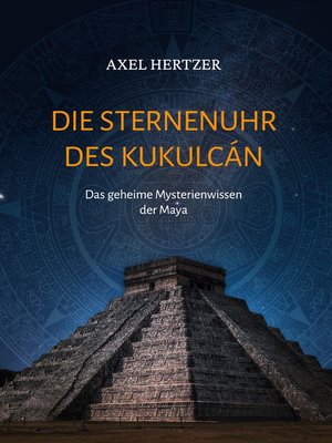 cover image of Die Sternenuhr des Kukulcan